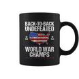 Back To Back Undefeated World War Champs Usa Flag Coffee Mug