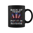 Back Up Terry Put It In Reverse Firework Funny 4Th Of July V3 Coffee Mug