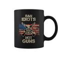 Ban Guns Not Idiots Pro American Gun Rights Flag Coffee Mug