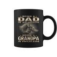 Being A Dad Is An Honor Being A Grandpa Is Priceless Grandpa Gift Coffee Mug