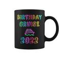 Birthday Cruise 2022 Vacation Sea Spring Break Ship Squad Coffee Mug