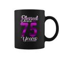 Blessed By God For 75 Years Old 75Th Birthday Gifts Crown Coffee Mug