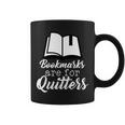 Book Lovers - Bookmarks Are For Quitters Tshirt Coffee Mug