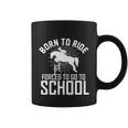 Born To Ride Horseback Riding Equestrian Gift For Women Gift Coffee Mug
