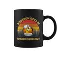 Bourbon Goes In Wisdom Comes Out Funny Bourbon S Lover Tshirt Tshirt Coffee Mug