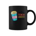 Coffee Teach Repeat Graphic Premium Tees For Teacher Unisex Coffee Mug