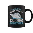 Cruising Friends I Love It When We Are Cruising Together Coffee Mug