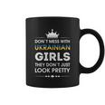 Dont Mess With Ukrainian Girls Ukrainian Shirt Woman Coffee Mug