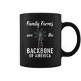 Family Farms Are The Backbone Of America Farm Lover Farming Coffee Mug