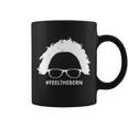Feelthebern Feel The Bern Bernie Sanders Tshirt Coffee Mug