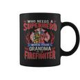 Firefighter Who Needs A Superhero When Your Grandma Is A Firefighter V2 Coffee Mug