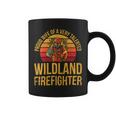 Firefighter Wildland Firefighting Design For A Wife Of A Firefighter V2 Coffee Mug