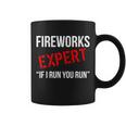Fireworks Expert If I Run You Run Funny 4Th Of July Tshirt Coffee Mug