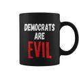 Funny Anti Biden Democrats Are Evil Impeach Nancy Pelosi Anti Adam Schiff Coffee Mug