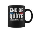 Funny Joe End Of Quote Repeat The Line V2 Coffee Mug