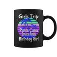 Girls Trip Punta Cana Dominican Republic Birthday Girl Squad Coffee Mug