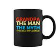 Grandpa The Man The Myth The Bad Influence Tshirt Coffee Mug