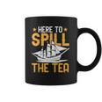 Here To Spill The Tea Usa Independence 4Th Of July Graphic Coffee Mug