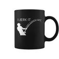 I Jerk It Funny Fishing Pole Tshirt Coffee Mug