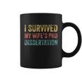 I Survived My Wifes Phd Dissertation For Husband Coffee Mug