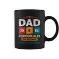 I Tell Dad Jokes Periodically Dad Jokes Shirt Fathers Day Shirt Coffee Mug