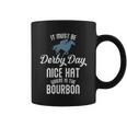 It Must Be Derby Day Nice Hat Where Is The Bourbon Coffee Mug