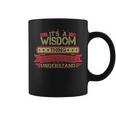 Its A Wisdom Thing You Wouldnt UnderstandShirt Wisdom Shirt Shirt For Wisdom Coffee Mug