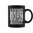 Legends Are Born In August Gift Coffee Mug