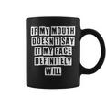 Lovely Funny Cool Sarcastic If My Mouth Doesnt Say It My Coffee Mug