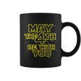 May The 4Th Be With You Tshirt Coffee Mug