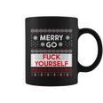 Merry Go FCk Yourself Ugly Christmas Sweater Coffee Mug