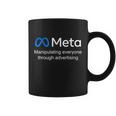 Meta Manipulating Everyone Through Advertising Coffee Mug