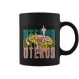 Mind You Own Uterus Floral Midle Finger 1973 Pro Roe Coffee Mug