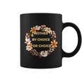 Mother By Choice For Choice Pro Choice Feminist Rights Floral Coffee Mug