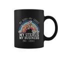 My Body Choice Mind Your Own Uterus Shirt Floral V2 Coffee Mug