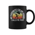My Favorite Color Guard Calls Me Mom - Colorguard Mom Coffee Mug