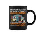 Never Dreamed Id Grow Up To Be A Super Cool Camping Husband Coffee Mug