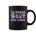 Peace Out 6Th Grade 2022 Graduate Happy Last Day Of School Cute Gift Coffee Mug