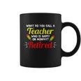 Retired Teacher Funny Teacher Retirement Coffee Mug
