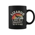 Retro Lizards Make Me Happy You Not So Much Lizard Lover Cool Gift Coffee Mug