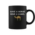 Save A Horse Ride A Camel Funny Coffee Mug