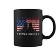 September 11Th 9 11 Never Forget 9 11 Tshirt9 11 Never Forget Shirt Patriot Day Coffee Mug