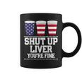 Shut Up Liver Youre Fine 4Th Of July Beer Drinking Drunk Coffee Mug