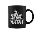 Some Days Im Extra Witchy Hallloween Quote Coffee Mug