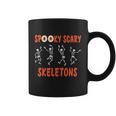Spooky Scary Skeletons Halloween Quote V2 Coffee Mug