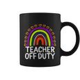 Teacher Off Duty Happy Last Day Of School Teacher Summer Meaningful Gift Coffee Mug