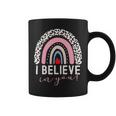 Test Day I Believe In You Rainbow Gifts Women Students Men V2 Coffee Mug