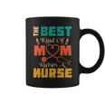 The Best Kind Of Mom Raises Nurse Coffee Mug The Best Kind Of Mom Raises Nurse Coffee Mug