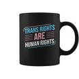 Trans Rights Are Human Rights Trans Pride Transgender Lgbt Gift Coffee Mug