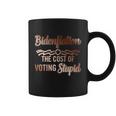 Us President Flation The Cost Of Voting Stupid 4Th July Gift Coffee Mug